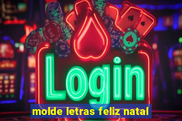 molde letras feliz natal