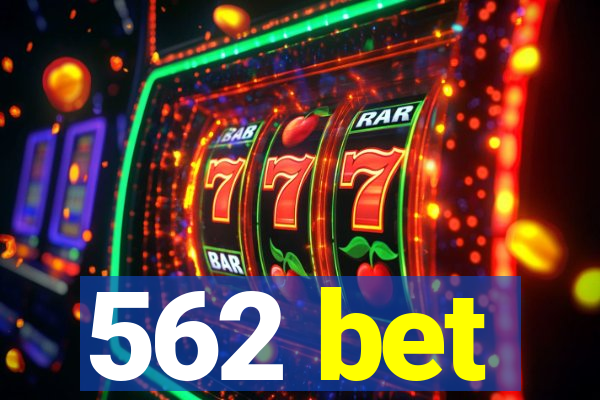 562 bet