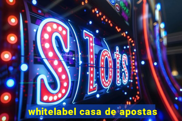 whitelabel casa de apostas
