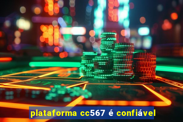plataforma cc567 é confiável