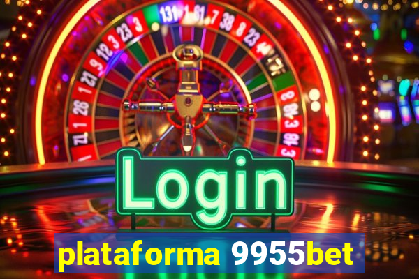 plataforma 9955bet