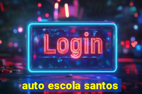 auto escola santos