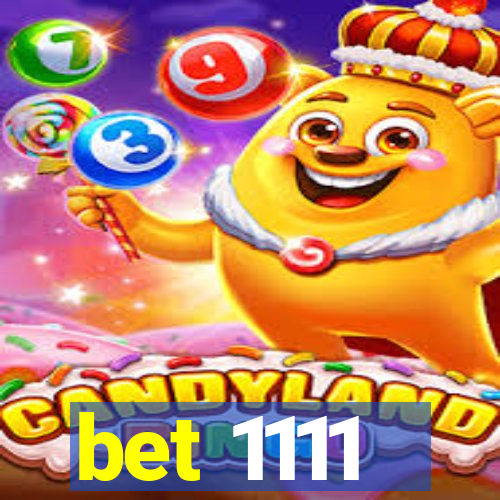 bet 1111