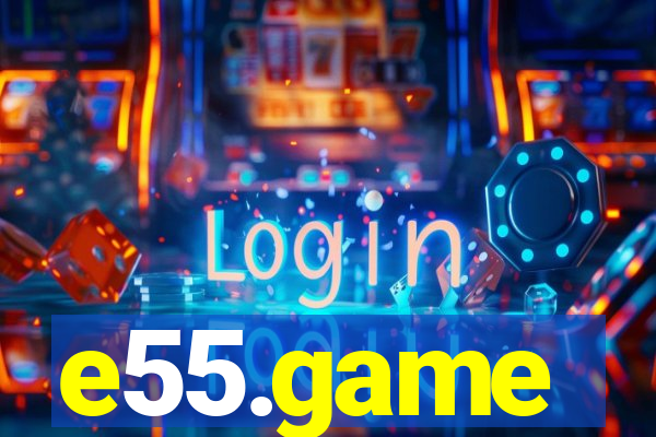 e55.game
