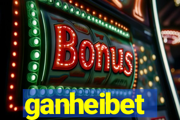 ganheibet