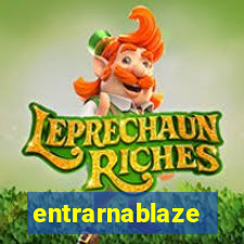 entrarnablaze