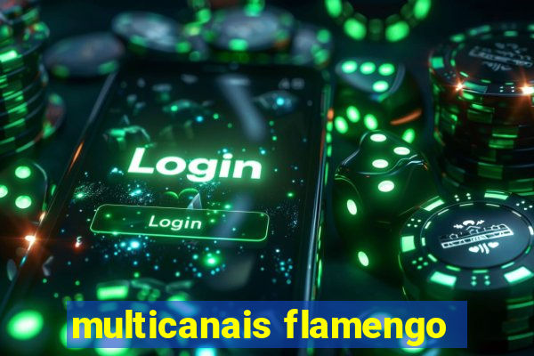 multicanais flamengo