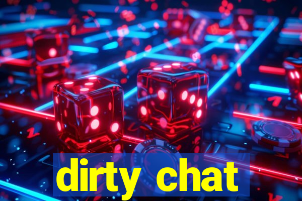 dirty chat