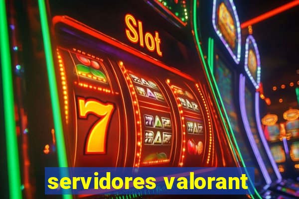 servidores valorant