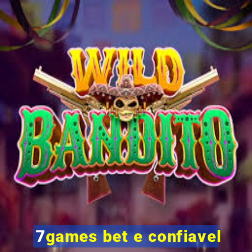 7games bet e confiavel