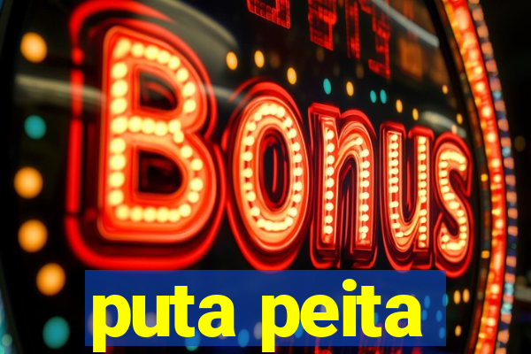 puta peita