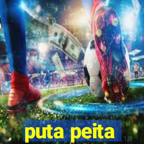 puta peita