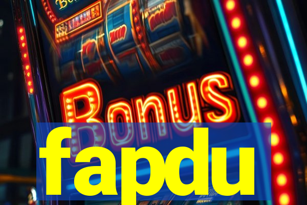 fapdu