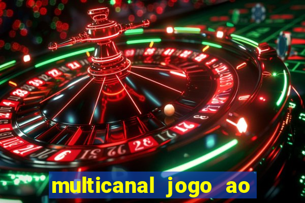 multicanal jogo ao vivo bahia