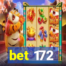 bet 172