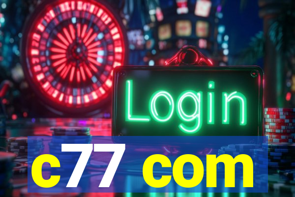 c77 com