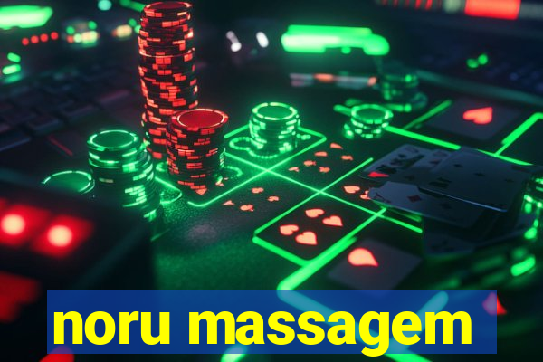 noru massagem