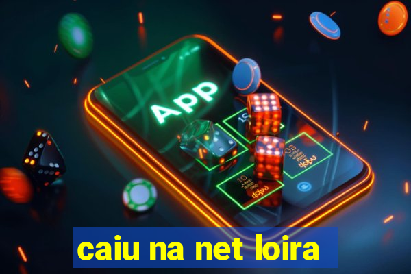 caiu na net loira