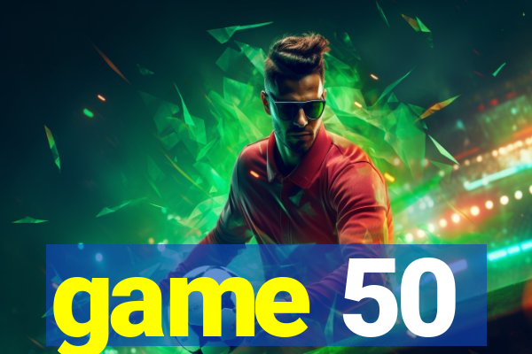 game 50