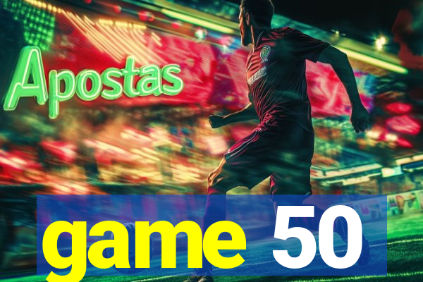 game 50