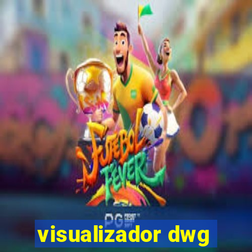 visualizador dwg