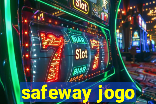 safeway jogo