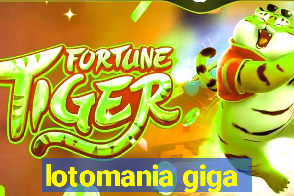 lotomania giga