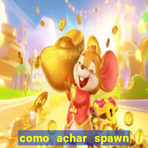 como achar spawn de blaze
