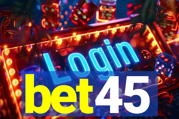 bet45
