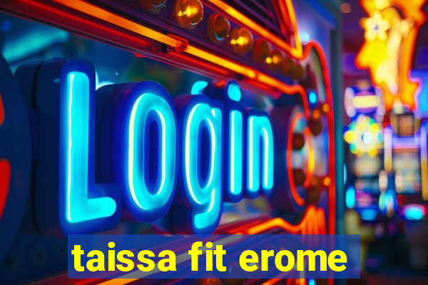 taissa fit erome