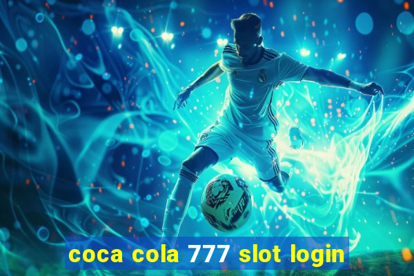 coca cola 777 slot login