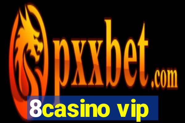 8casino vip