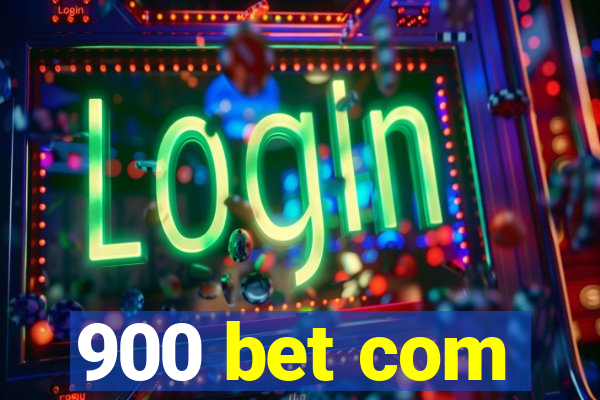 900 bet com