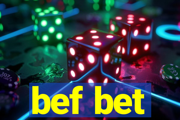 bef bet