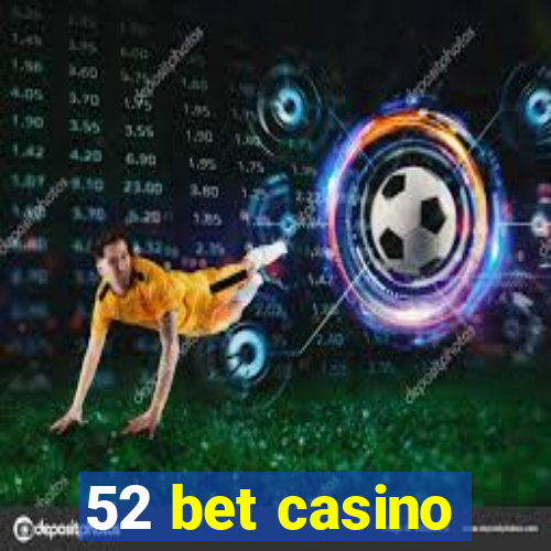 52 bet casino