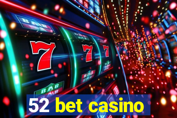 52 bet casino