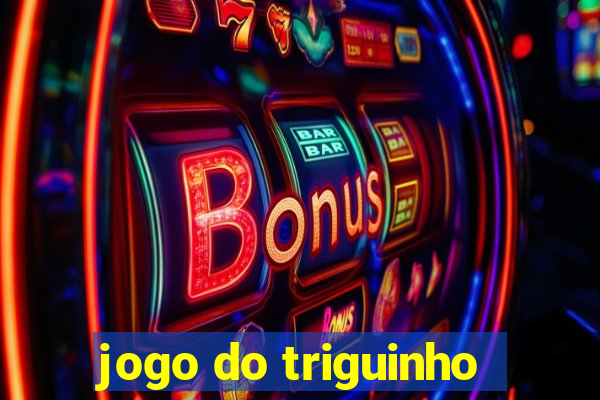jogo do triguinho
