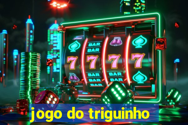 jogo do triguinho