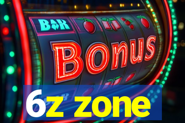 6z zone