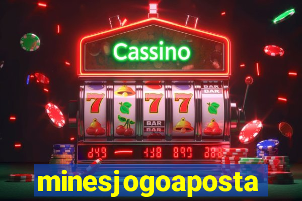 minesjogoaposta
