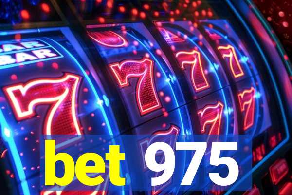 bet 975