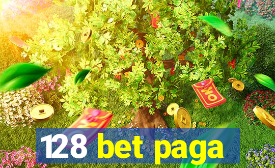 128 bet paga