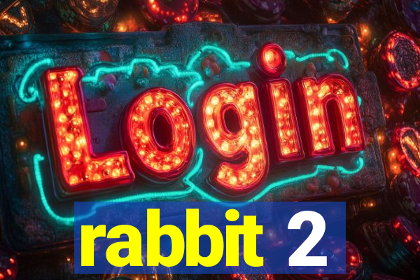 rabbit 2