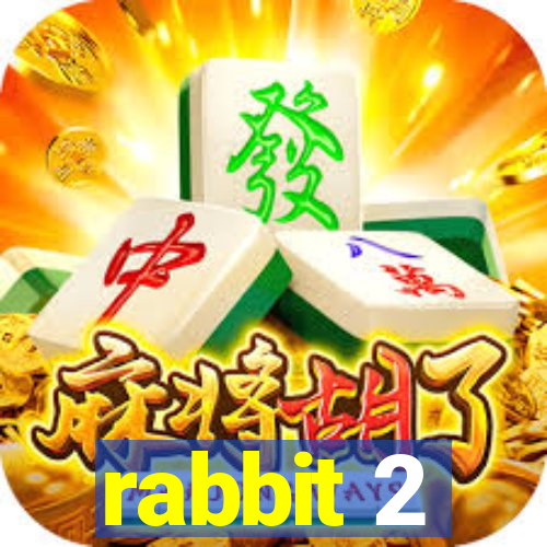 rabbit 2