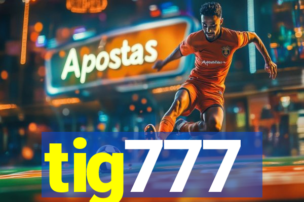 tig777