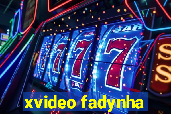 xvideo fadynha