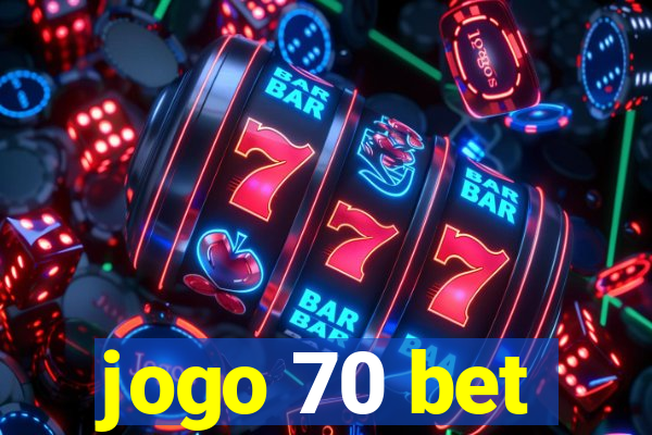 jogo 70 bet