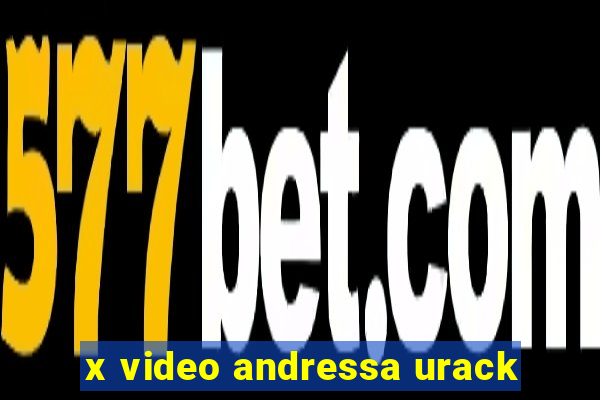 x video andressa urack