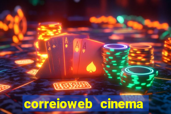 correioweb cinema todos os filmes