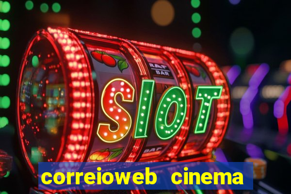 correioweb cinema todos os filmes
